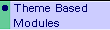 � Theme Based
   Modules