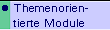 � Themenorien-
   tierte Module