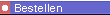 � Bestellen