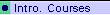 � Intro. Courses