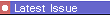 � Latest Issue