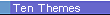    Ten Themes